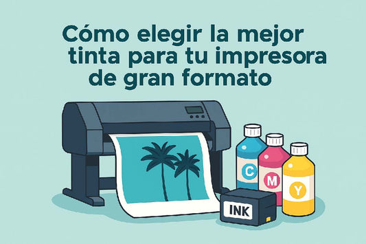 Cómo elegir la mejor tinta para tu impresora de gran formato